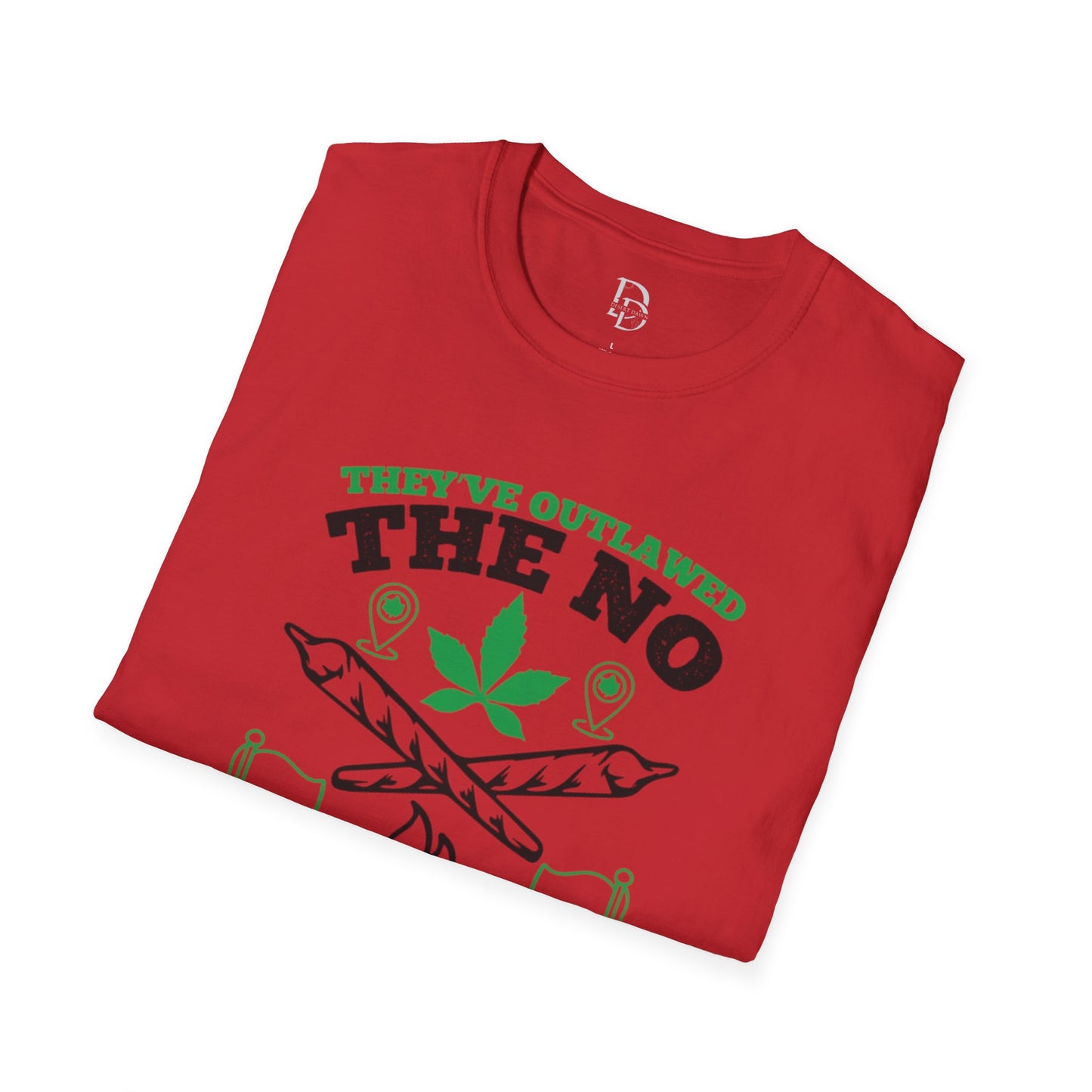 Funny Outlawed Weed Unisex T-Shirt