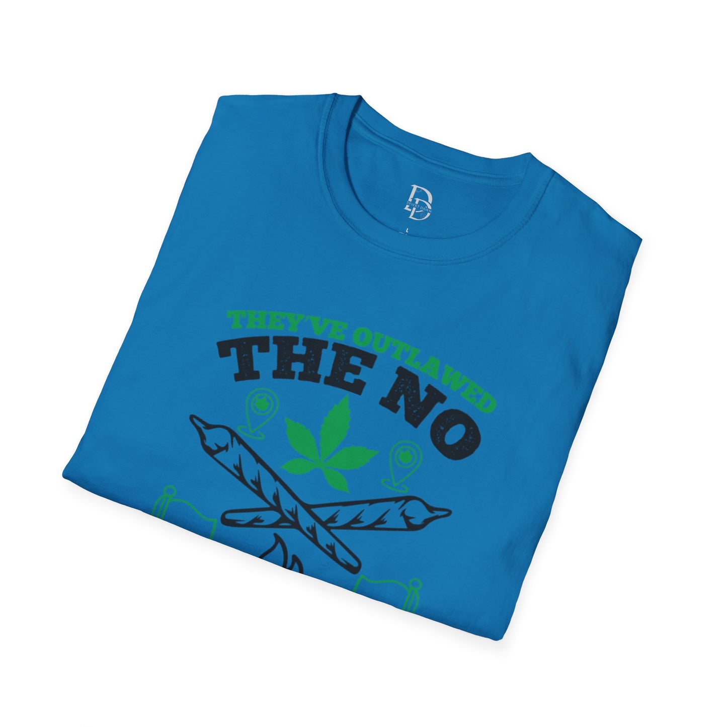 Funny Outlawed Weed Unisex T-Shirt