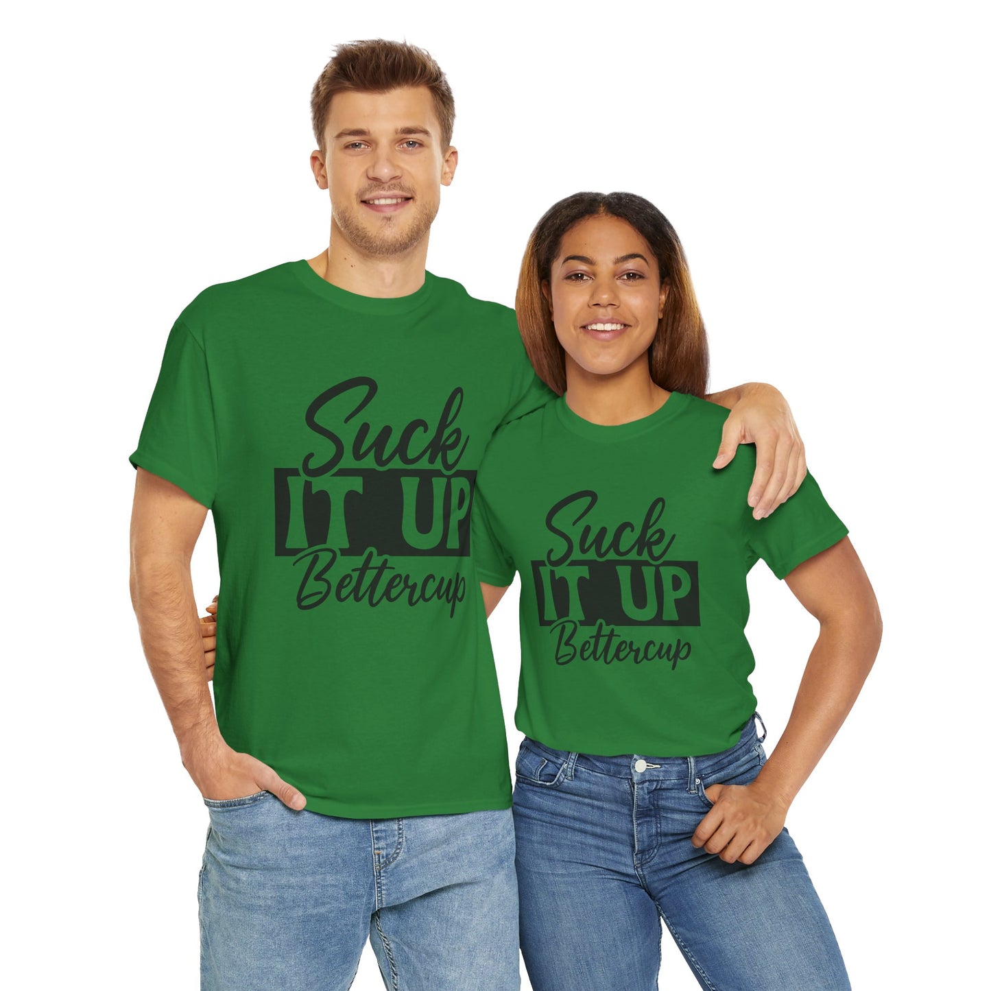 'Suck It Up Bettercup' Tee