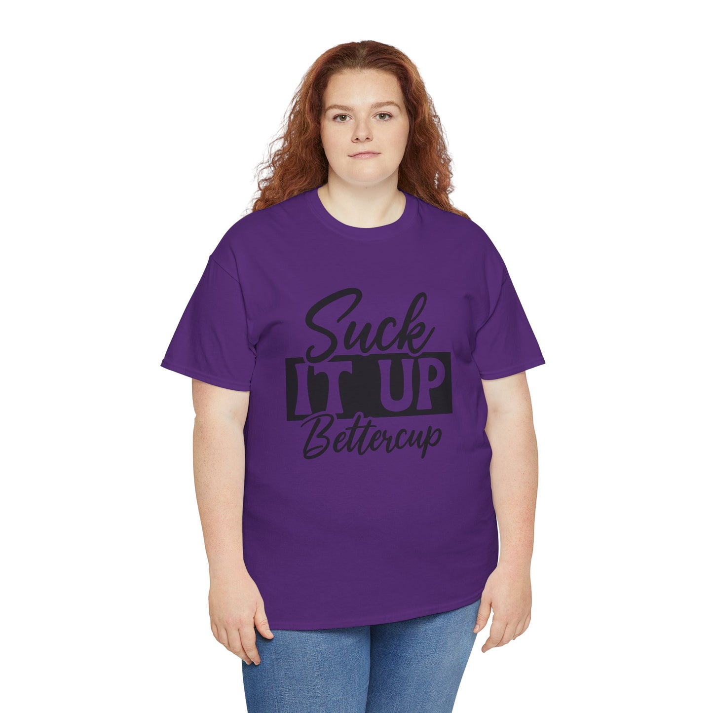 'Suck It Up Bettercup' Tee