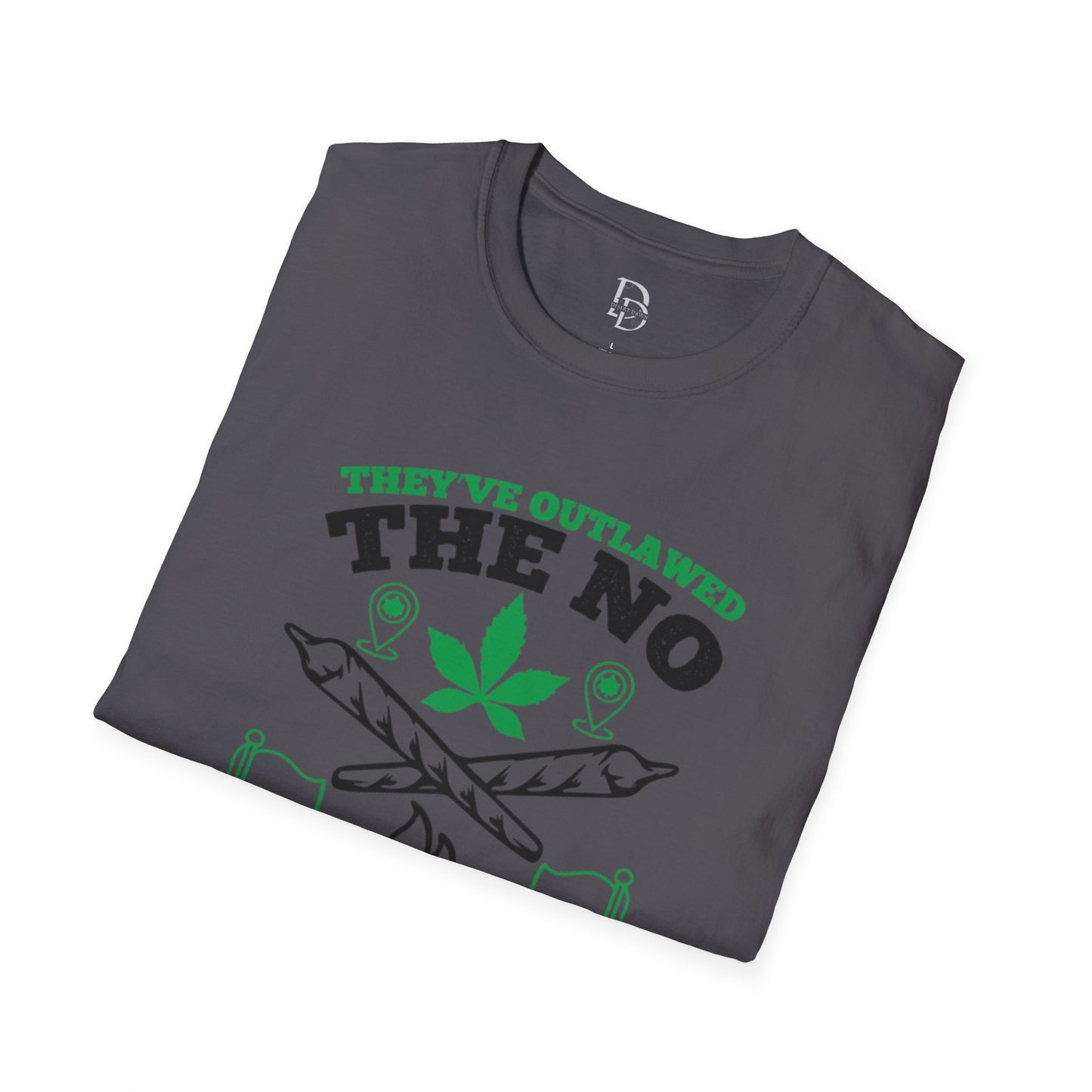 Funny Outlawed Weed Unisex T-Shirt