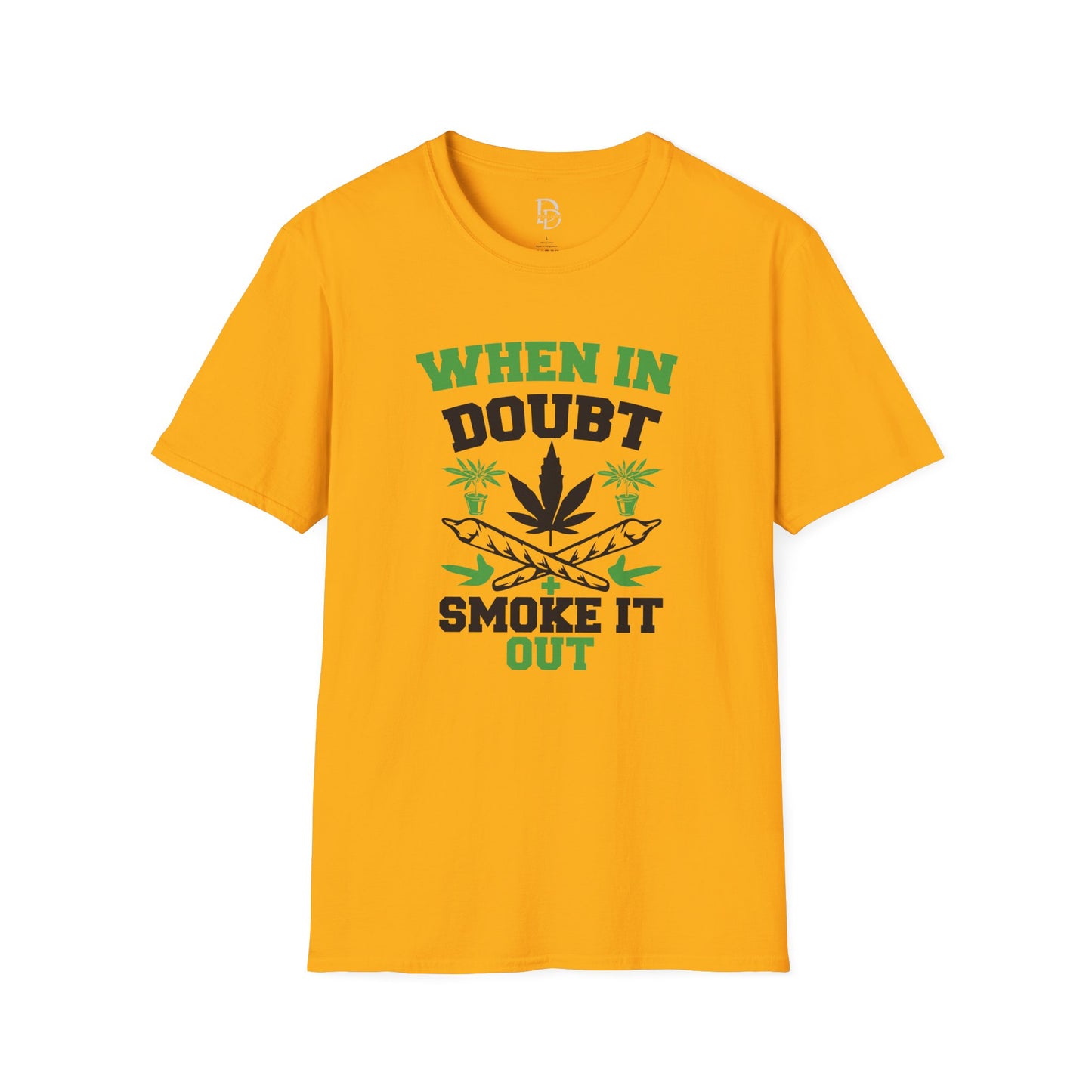 When in Doubt Smoke It Out T-Shirt