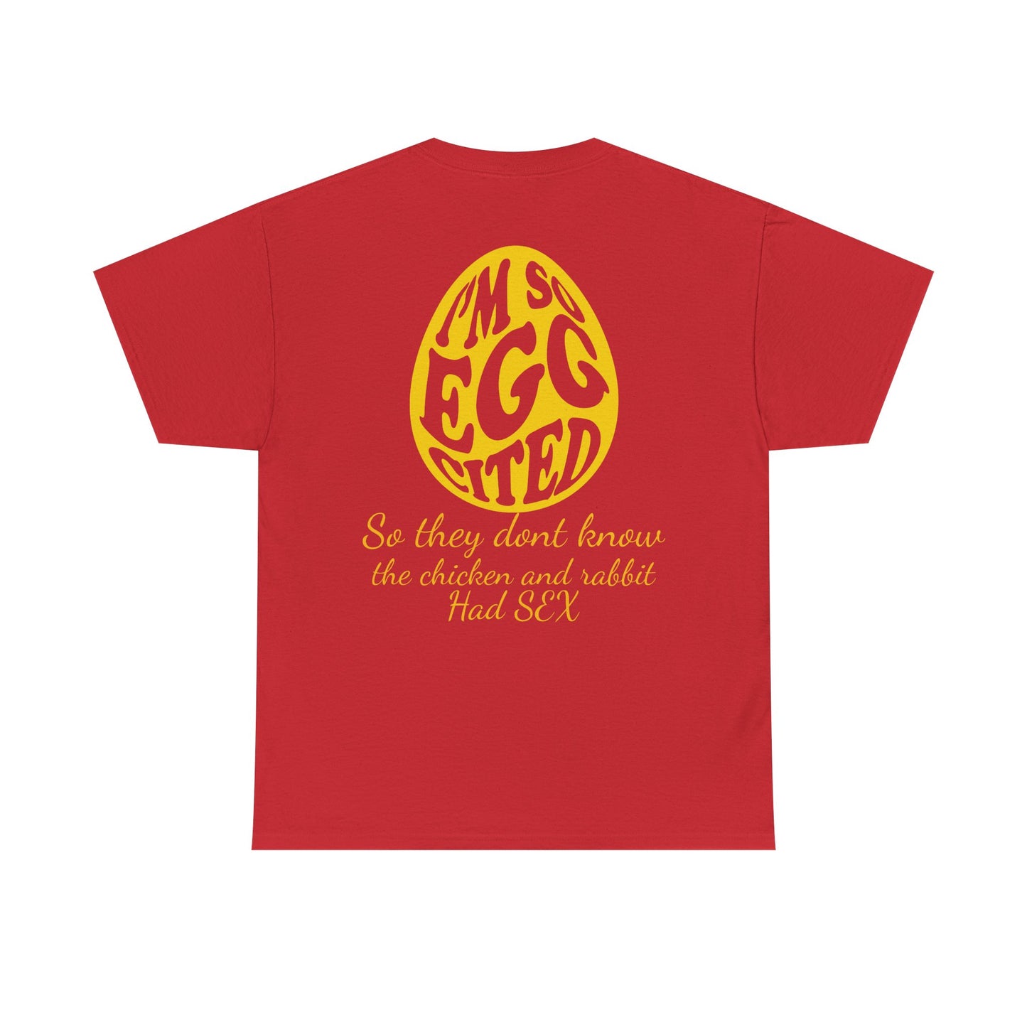 I'm so Egg-cited Humor Tee