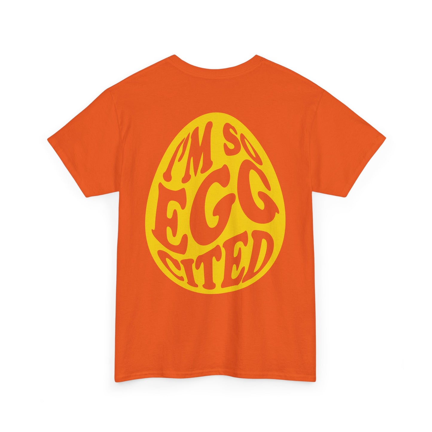 I'm So Eggcited & I Just Can't Hide It easter Tee