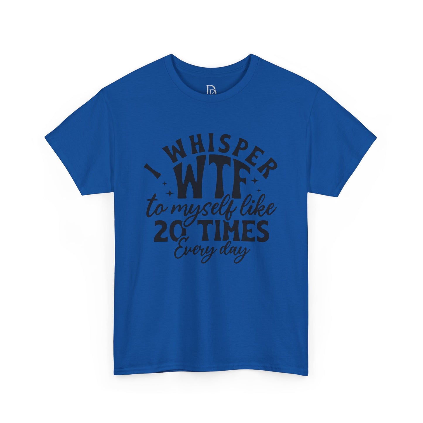 I Whisper WTF Tee