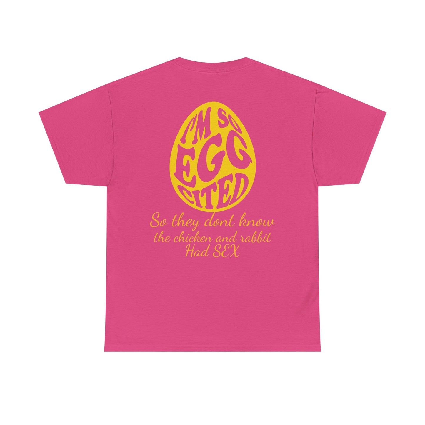 I'm so Egg-cited Humor Tee