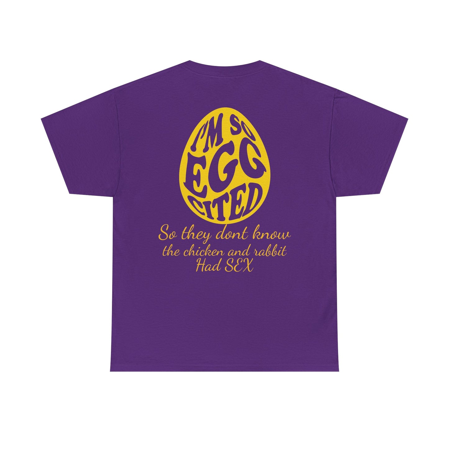 I'm so Egg-cited Humor Tee