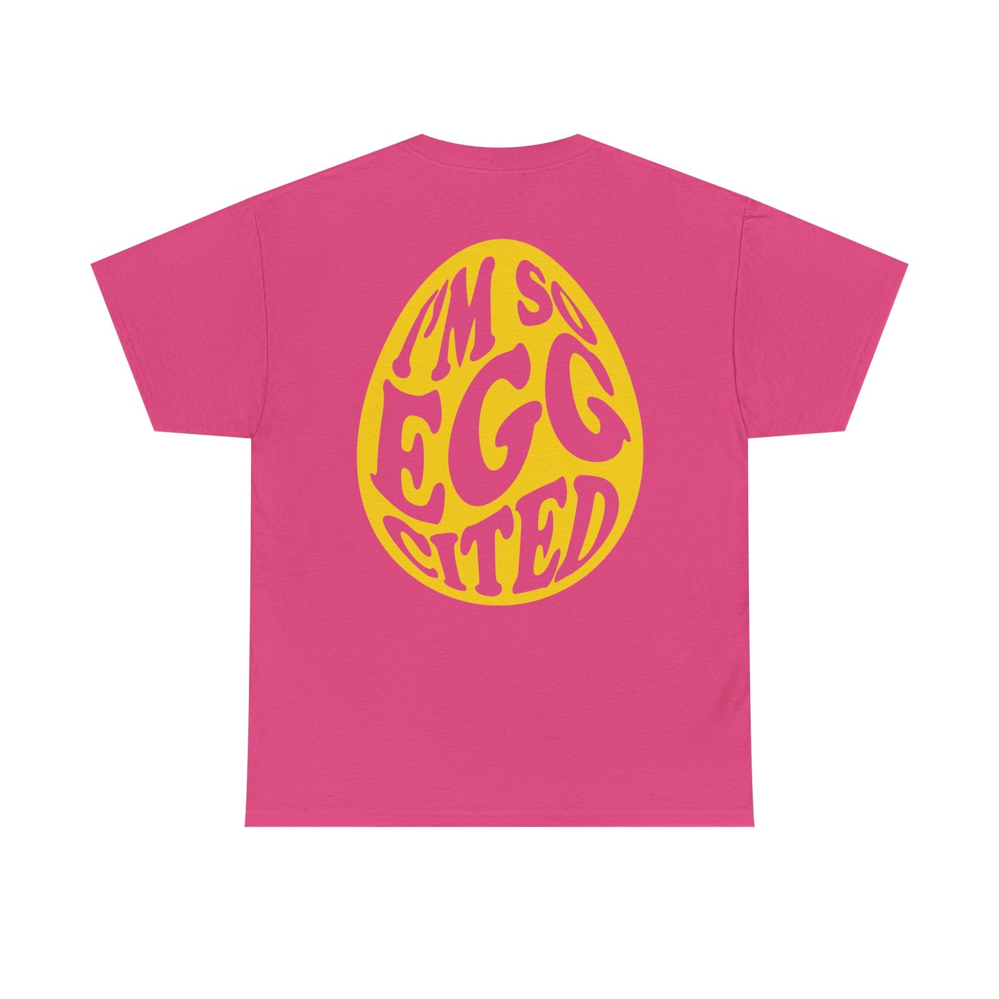 I'm So Eggcited & I Just Can't Hide It easter Tee