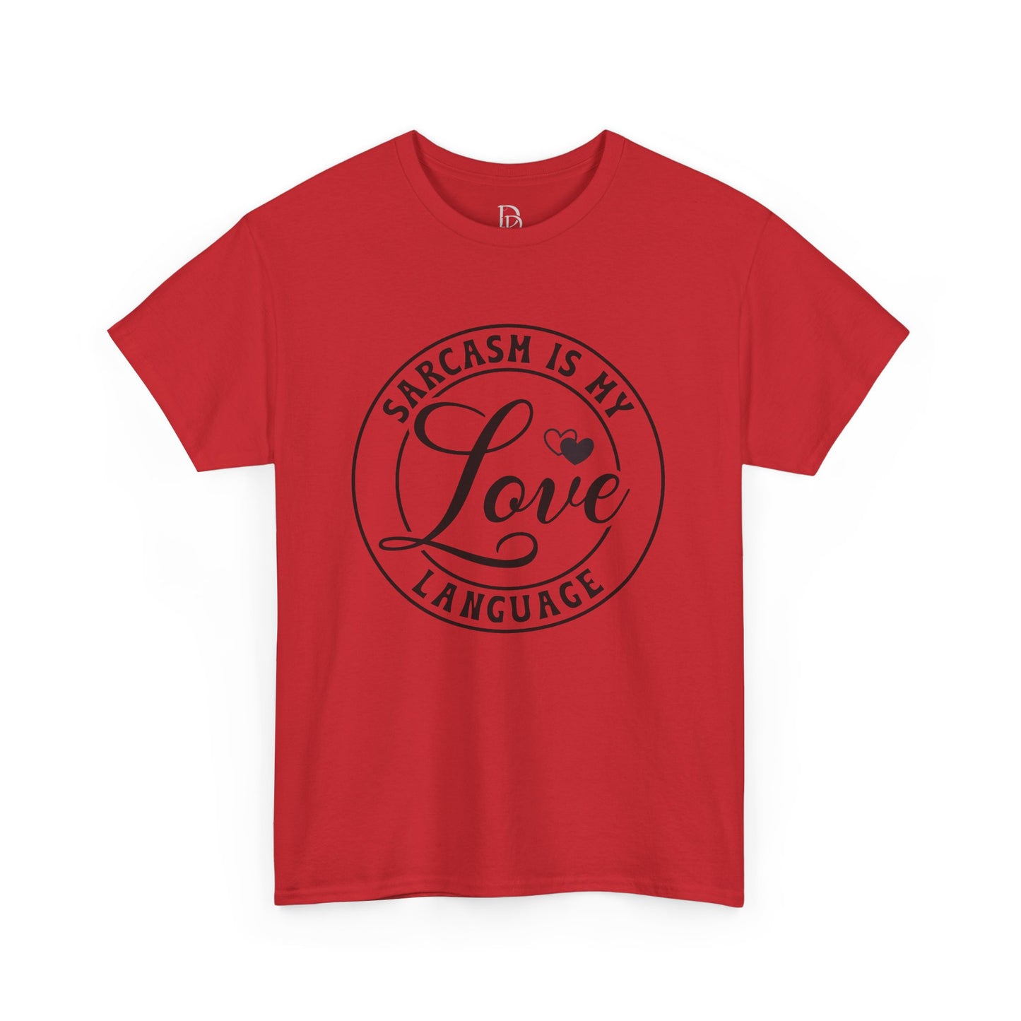 Sarcasm Is My Love Language Tee