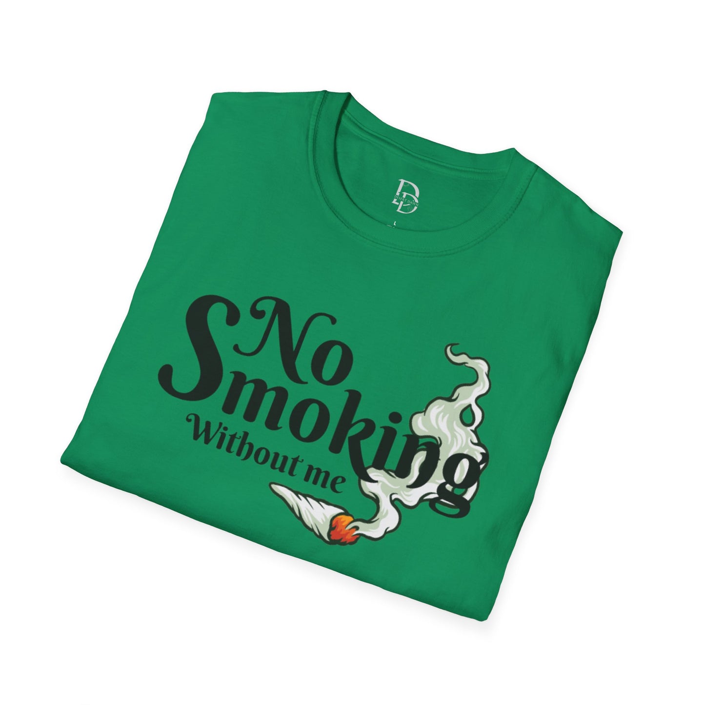Unisex T-Shirt No Smoking Without Me