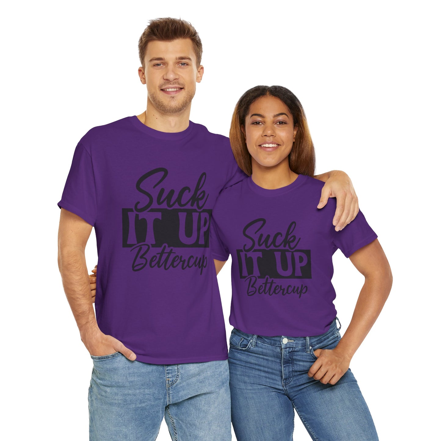 'Suck It Up Bettercup' Tee
