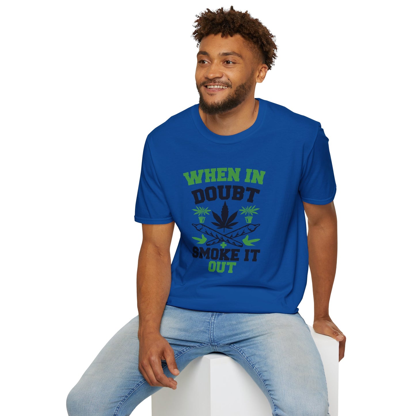 When in Doubt Smoke It Out T-Shirt