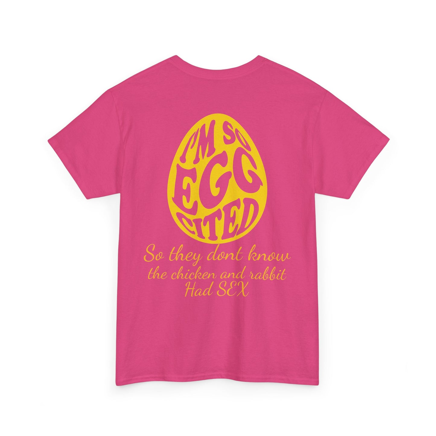 I'm so Egg-cited Humor Tee