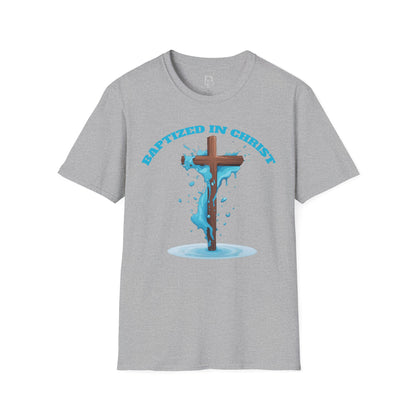 Christian Faith Unisex T-Shirt - Baptized in Christ Religious Apparel