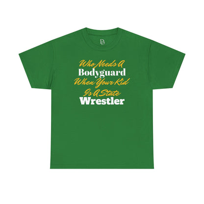 Who Needs A Bodyguard Wrestling Tee