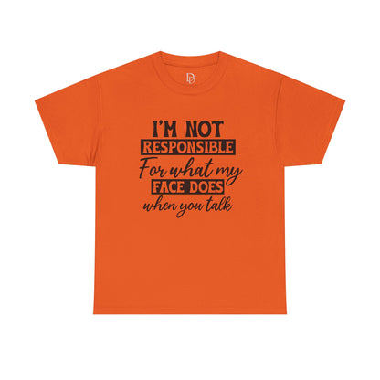 I'm Not Responsible Tee