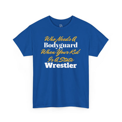 Who Needs A Bodyguard Wrestling Tee