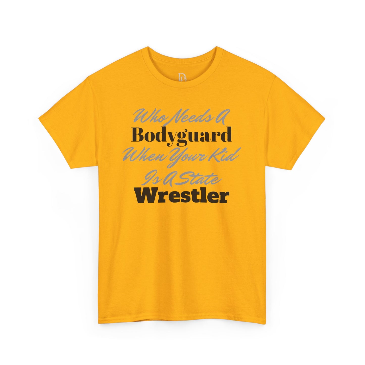 Who Needs A Bodyguard Wrestling Tee