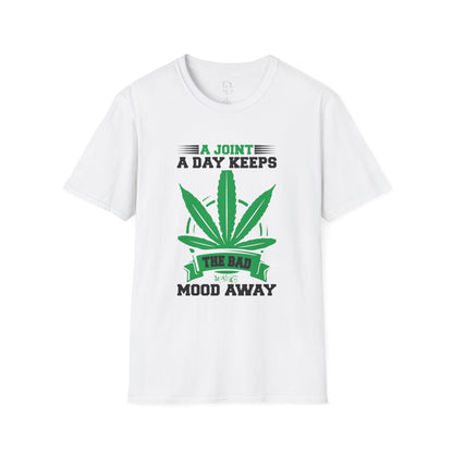 Marijuana Humor T-Shirt - A Joint a Day Keeps the Bad Mood Away