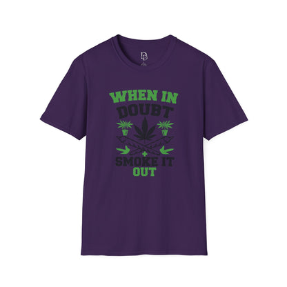 When in Doubt Smoke It Out T-Shirt
