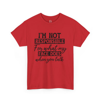 I'm Not Responsible Tee