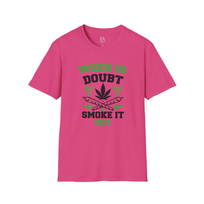 When in Doubt Smoke It Out T-Shirt