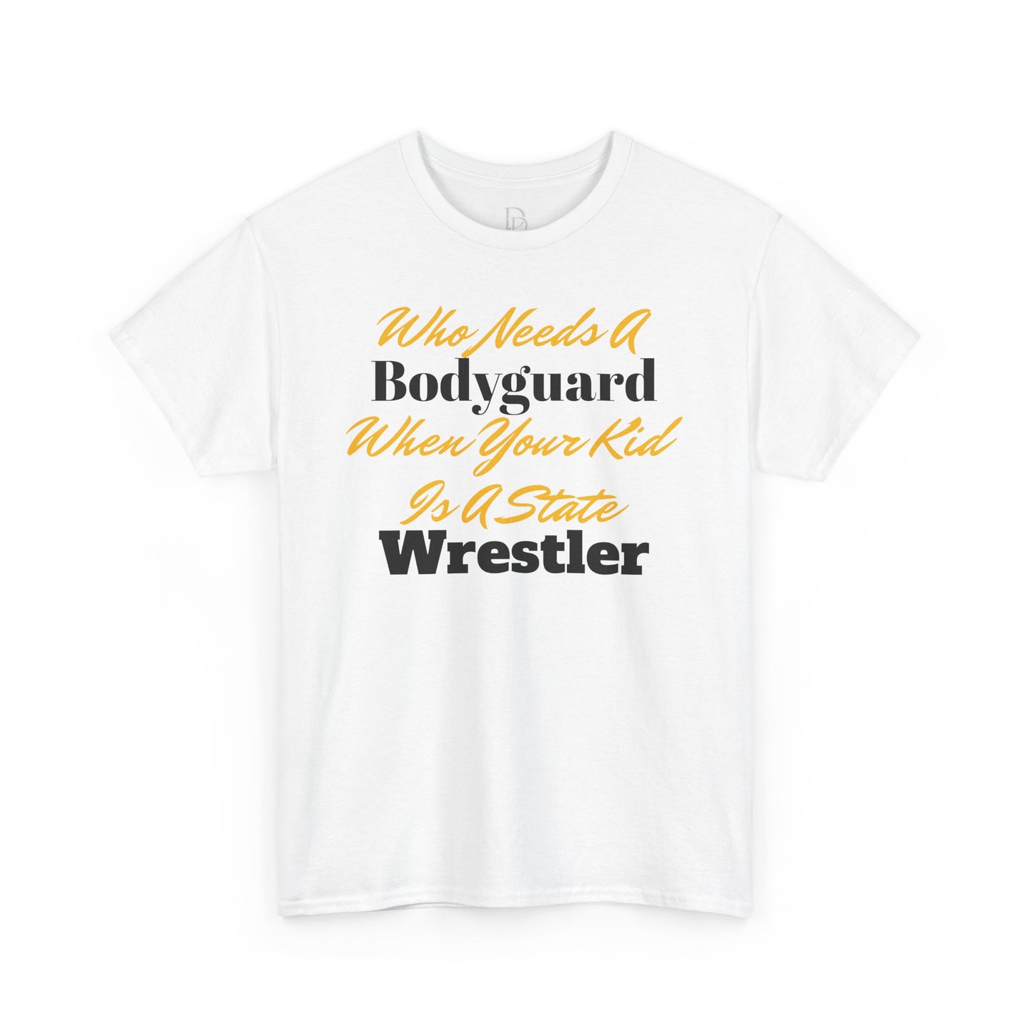 Who Needs A Bodyguard Wrestling Tee