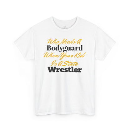 Who Needs A Bodyguard Wrestling Tee