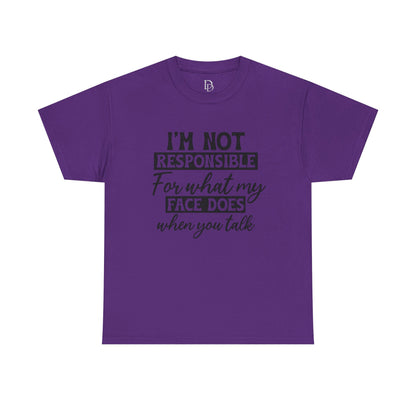 I'm Not Responsible Tee