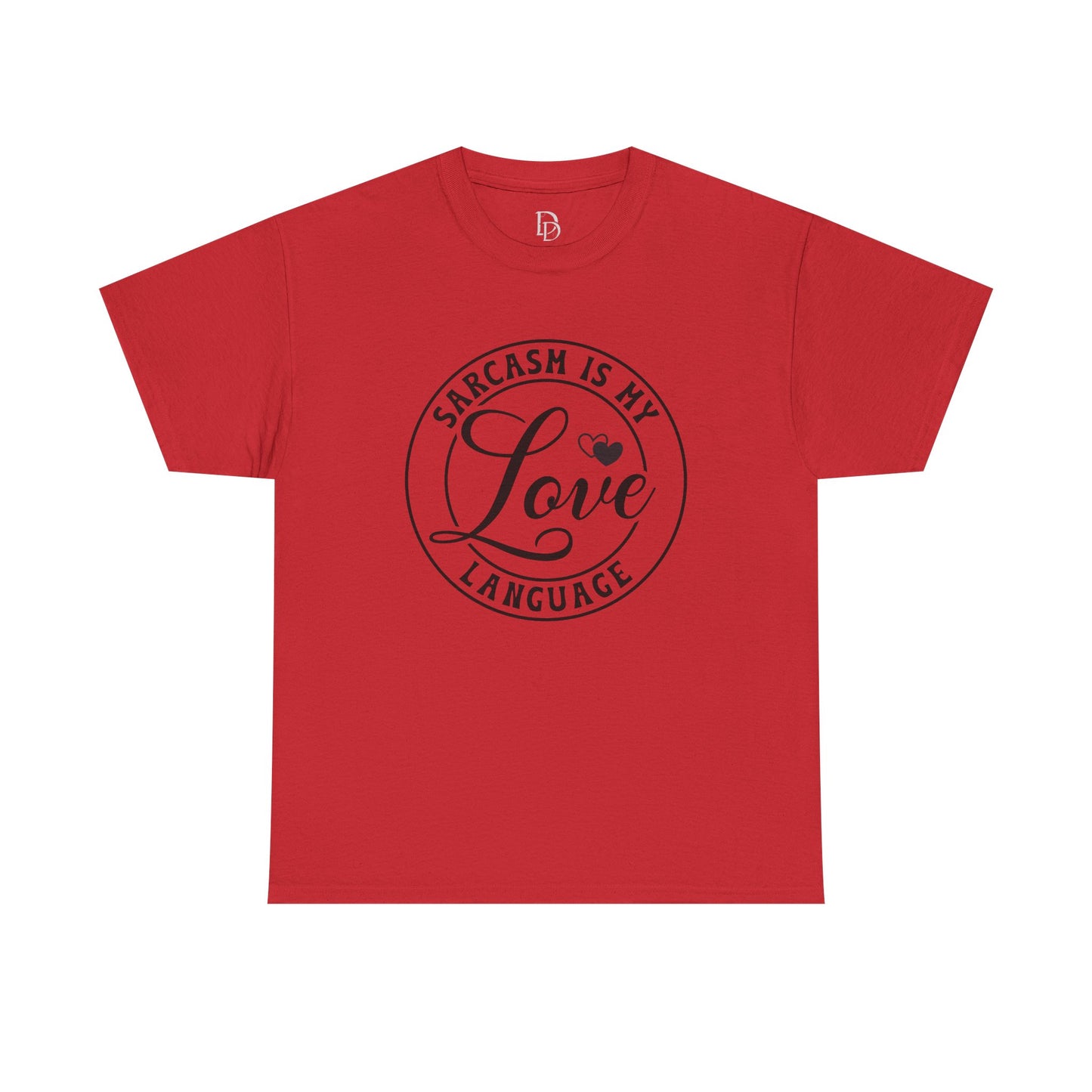 Sarcasm Is My Love Language Tee