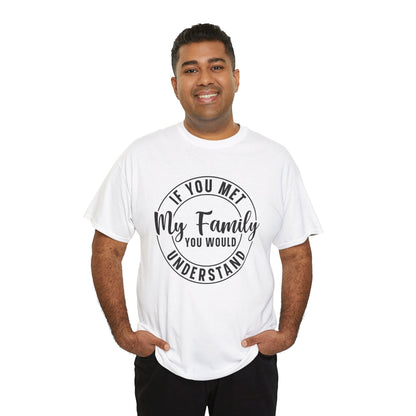 My Family Understand Tee