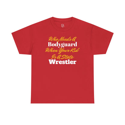 Who Needs A Bodyguard Wrestling Tee