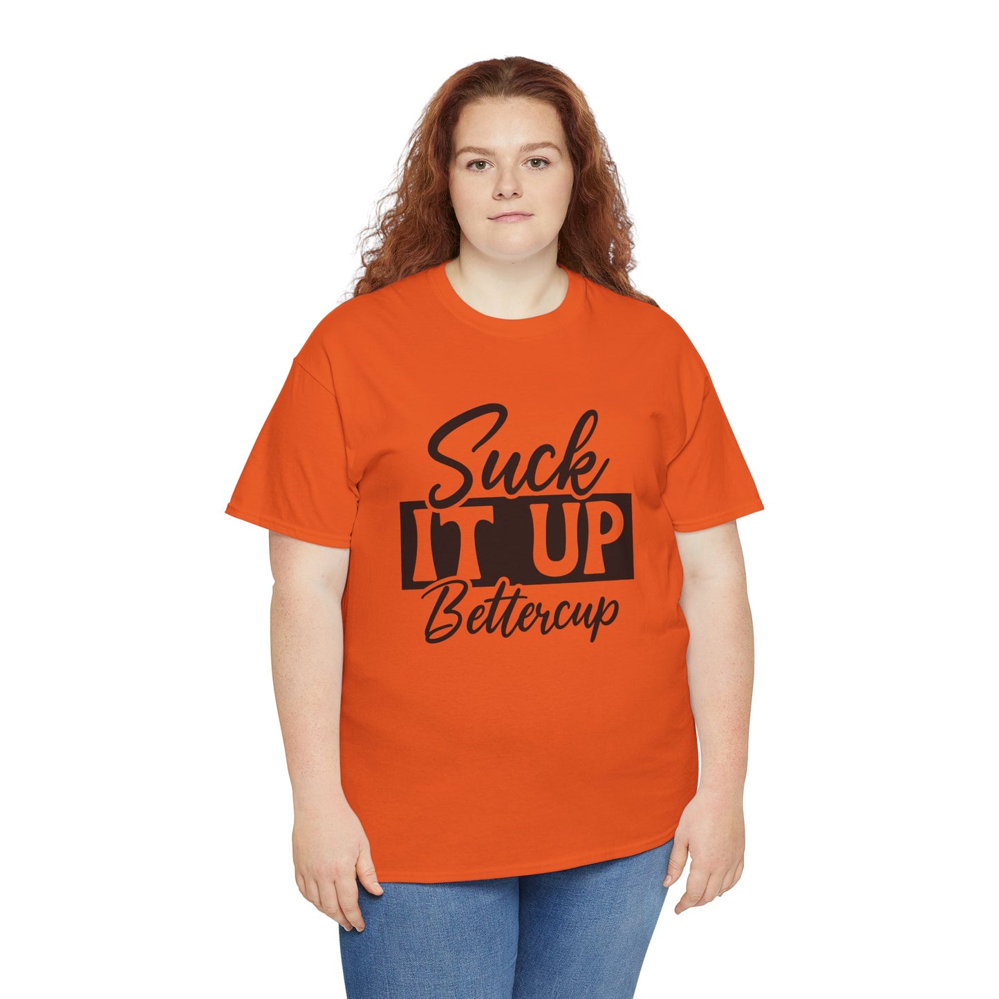 'Suck It Up Bettercup' Tee