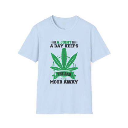 Marijuana Humor T-Shirt - A Joint a Day Keeps the Bad Mood Away