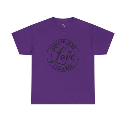 Sarcasm Is My Love Language Tee