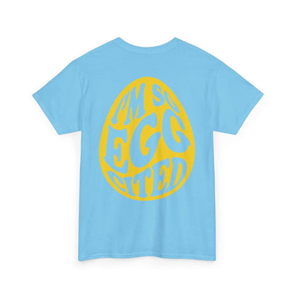 Cute I'm So Egg-cited Tee