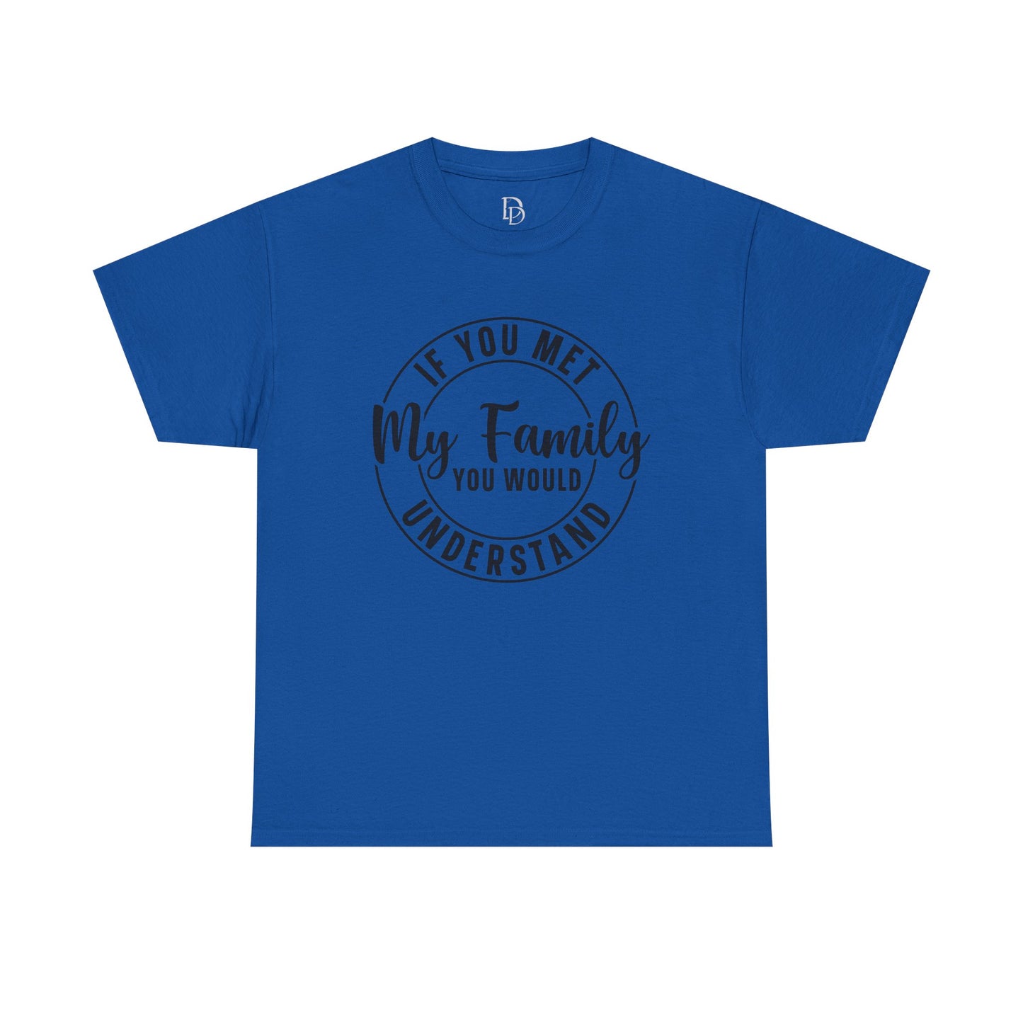 My Family Understand Tee