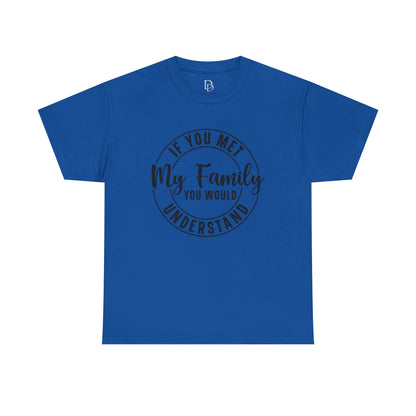 My Family Understand Tee