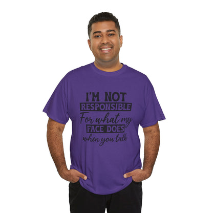 I'm Not Responsible Tee