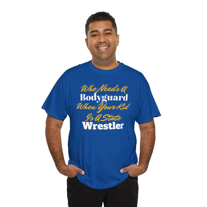 Who Needs A Bodyguard Wrestling Tee