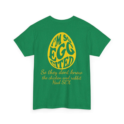 I'm so Egg-cited Humor Tee
