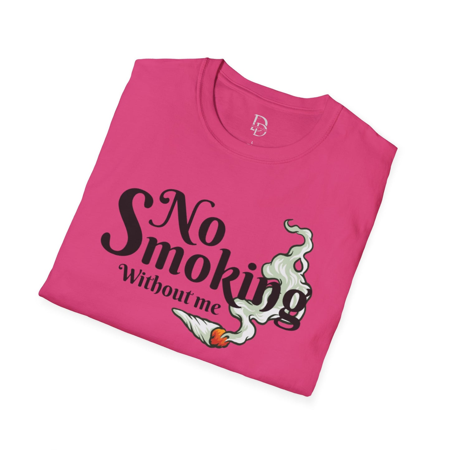 Unisex T-Shirt No Smoking Without Me