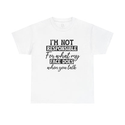 I'm Not Responsible Tee