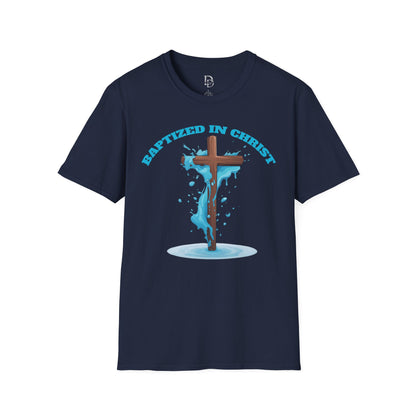 Christian Faith Unisex T-Shirt - Baptized in Christ Religious Apparel