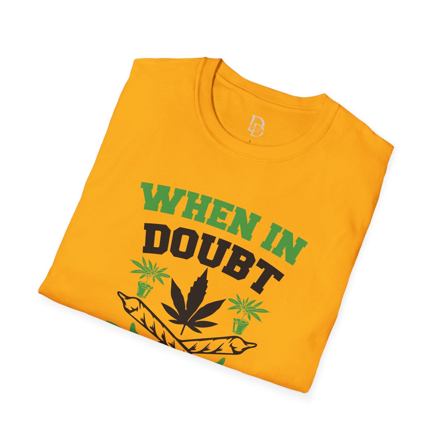 When in Doubt Smoke It Out T-Shirt