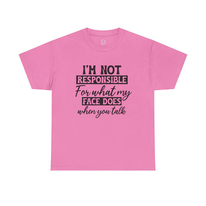 I'm Not Responsible Tee