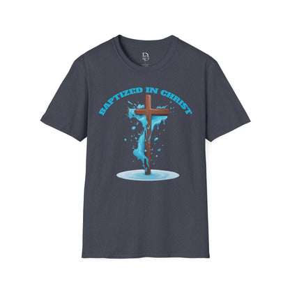 Christian Faith Unisex T-Shirt - Baptized in Christ Religious Apparel