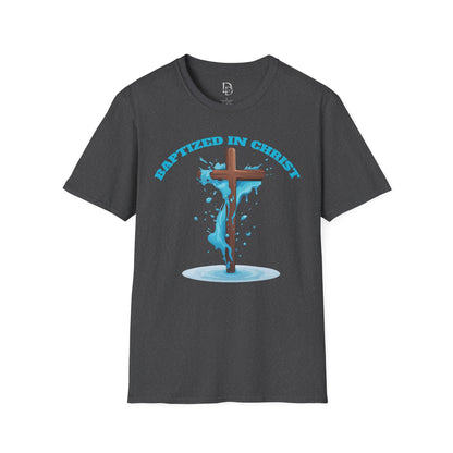 Christian Faith Unisex T-Shirt - Baptized in Christ Religious Apparel