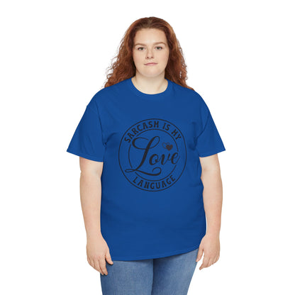 Sarcasm Is My Love Language Tee