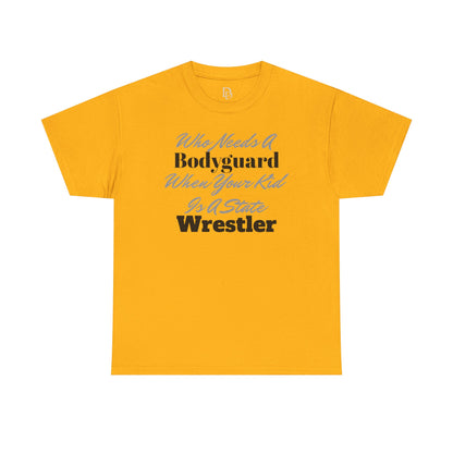 Who Needs A Bodyguard Wrestling Tee